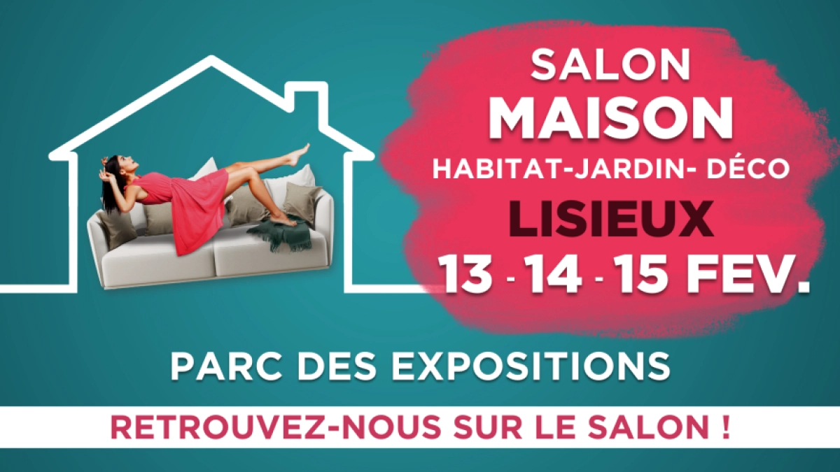 Rendez-vous au Salon Maison de Lisieux !