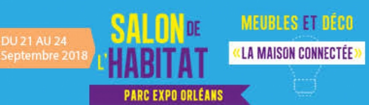 Salon de l'habitat Orléans 2018