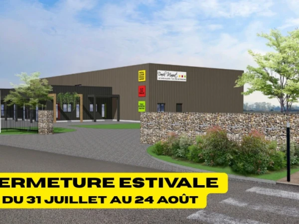 Fermeture estivale : rendez-vous le 24 août !