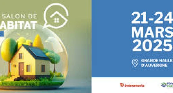 Venez nous retrouver au salon de l'habitat de la Grande Halle d'Auvergne !