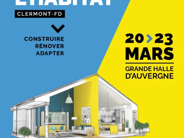 Participation au salon de l'Habitat de Clermont-Ferrand du 20 au 23 mars 2026