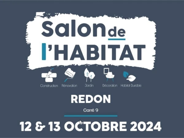 Rencontrez-nous au Salon de l'habitat de Redon !